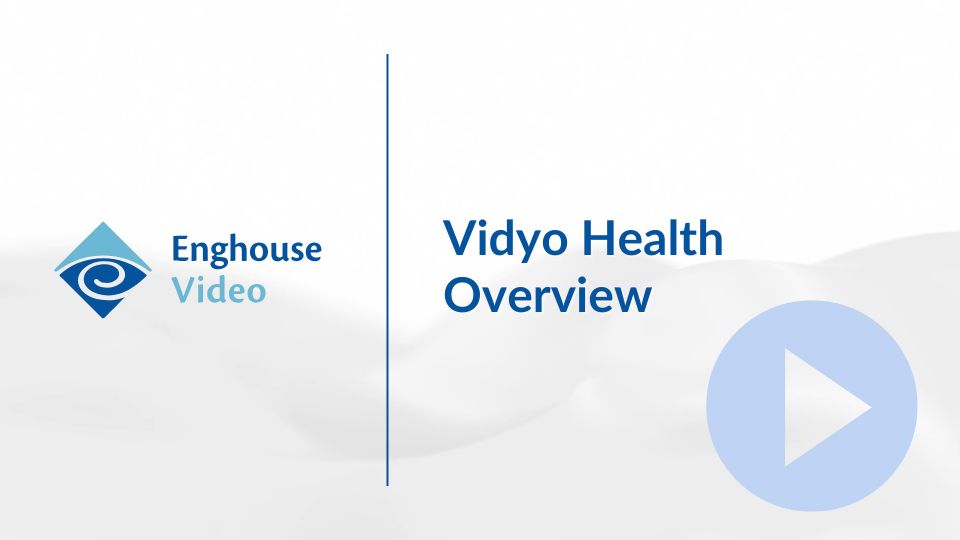VidyoHealth - Vue d'ensemble