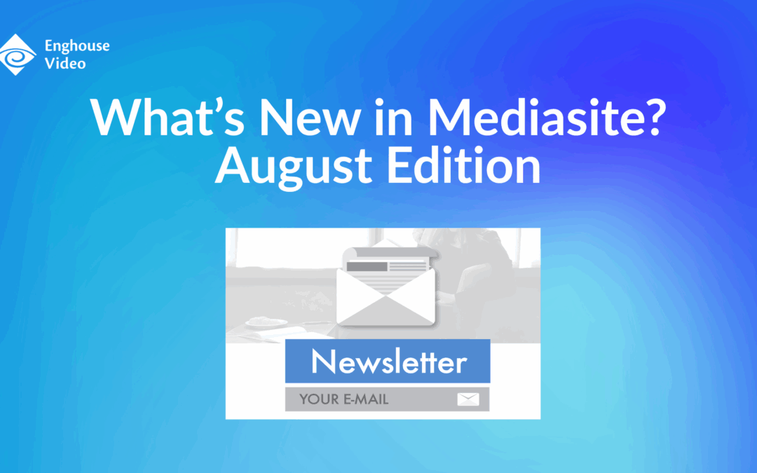 Actualización de productos de agosto de 2025: Novedades de Mediasite